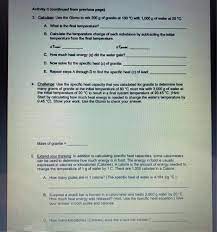 Students may simply put the same value for heat change of metal and heat change of water because of qlost = qgained. Solved Activity C Calculating Specific Host Get The Gizm Chegg Com