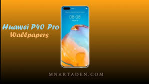 تنزيل خلفيات هواوي P40 Pro الاصلية خلفيات Huawei P40 Pro منارة