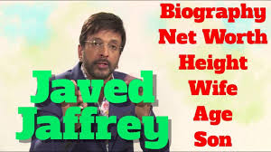 Syed javed ahmed jaffrey (born 4 december 1963) is an indian film actor, dancer, and comedian. Javed Jaffrey Biography Age Wife Son Height And Net Worth Youtube