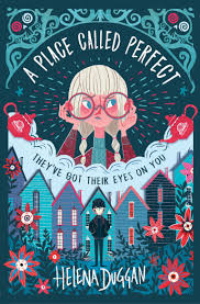 Helena Duggan A Place Called Perfect Awordfromjojo Childrens Middlegrade Helenaduggan Book Cover Art Book Cover Illustration Book Design