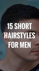 All best haircuts for men are listed in this article. 15 Short Hairstyles For Men 2019 Mens Short Haircuts 2019 Lifestyle By Ps