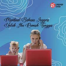Tugas ibu rumah tangga dalam bahasa inggris. Bahasa Inggris Untuk Ibu Rumah Tangga