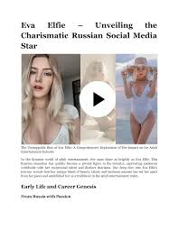 Eva Elfie – Unveiling the Charismatic Russian Social Media Star.pptx