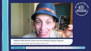 21 Rabbanit Yaffa Aranoff Elaine and Norm Brodsky Darkaynu Programs What  Can Jane Austen Teach Us