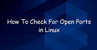 Check open port with lsof. How To Check For Open Ports In Linux Osetc Tech