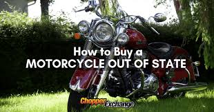 Motorcycle insurance can help protect you and your motorcycle. How To Buy A Motorcycle Out Of State Chopperexchange