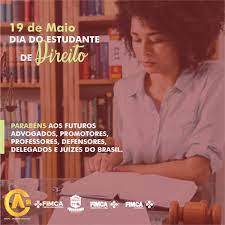 Dia do advogado 19 maio. 19 De Maio Homenagem Ao Dia Dos Estudantes De Direito Fimca