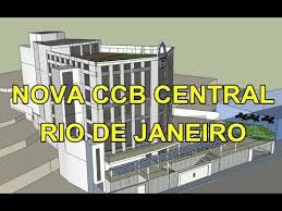 conheca a nova central ccb rio de janeiro muito linda youtube rio de janeiro rio ccb igreja