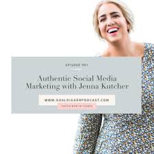 Maybe you would like to learn more about one of these? Goal Digger Episode 001 Keeping It Real On Social Media Jenna Kutcher