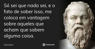 So Sei Que Nada Sei E O Fato De Saber Socrates