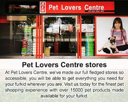 We are just a group of people, dedicated to healthy pets (not shareholders) and we're here to help your pet get the most out of life 🙂. Store Locators Pet Lovers Centre