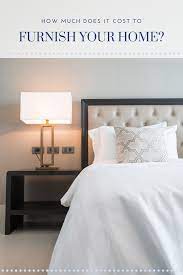 How Much Does It Cost To Furnish Your Home Breakdown By Room