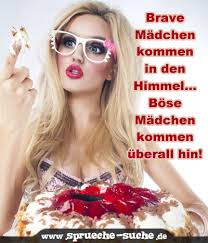 Brave Madchen Kommen In Den Himmel Bose Madchen Kommen Uberall Hin Spruche Suche