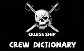 A language spoken in the philippines, in particular, metro manila and its surrounding provinces such as bulacan, laguna. Cruise Ship Crew Dictionary Crew Center