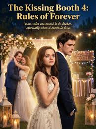 Watch here: https://movie.niwszone.com/3246/ 🎬 THE KISSING BOOTH 4: RULES  OF FOREVER (2026) ⭐ Starring: Joey King, Jacob Elordi, Joel Courtney 💖  Romance • Comedy • Drama ✨ Some rules are meant to