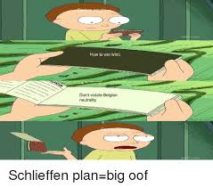 How to Win WW1 Don't Violate Belgian Neutrality | History Meme on ...