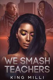 Amazon.com: WE SMASH TEACHERS (REFORMATTED SECOND EDITION): 9781795723589:  MILLI, KING, MILLI, KING, MORRIS, VINCENT: Books
