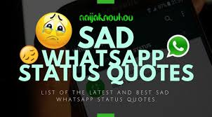 100 Sad Whatsapp Status Quotes In English Naijaknowhow Sadness is thought to promote pessimism but let me tell you that it doesn't always mean pessimism. 100 sad whatsapp status quotes in