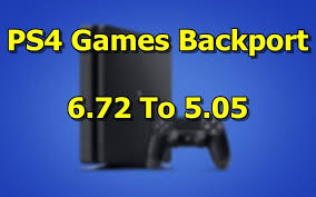 Ps4 Games Backport Downgrade From 6 72 To 5 05