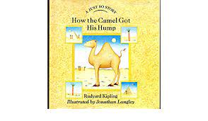 How the camel got his hump. How The Camel Got His Hump Amazon De Kipling Rudyard Langley Jonathan Fremdsprachige Bucher