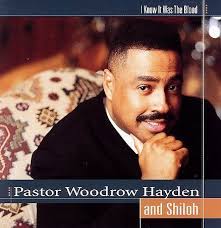 I Know It Was the Blood by Shiloh/Pastor Woodrow Hayden (CD, Jul-2001, JDI)  for sale online