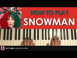 Sheet music arranged for piano/vocal/chords, and singer pro in db major (transposable). How To Play Sia Snowman Piano Tutorial Lesson Youtube