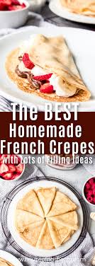 If You Ve Ever Wanted To Know How To Make Crepes This Easy Crepes Recipe Makes The Most Wonderfully Thin D In 2020 Sweet Crepes Recipe Easy Crepe Recipe Sweet Crepes
