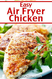Easy recipes and cooking hacks right to your inbox. 5 Air Fryer Chicken Breast Recipes Easy Tasty And Healthy Living On A Dime