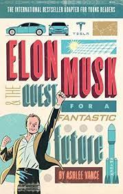 In elon musk's bookshelf there are 12 books that shaped his character and make him wildly following are some of the books that influenced elon musk, inspiring him as a child and giving him. Elon Musk Young Readers Edition By Ashlee Vance