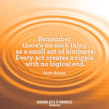 So how can you start spreading the kindness and happiness in your daily life? Random Acts Of Kindness Kindness Quotes