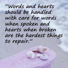Words are singularly the most powerful force available to humanity. Hurtful Words Can Hurt Quotes Quotesgram