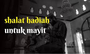 Dalam hadits riwayat imam muslim dari abu oleh sebab itu, sepatutnya kita selalu mendoakan orangtua saat hidup dan sesudah meninggal agar amalnya tidak terputus. Cara Shalat Hadiah Untuk Orang Yang Sudah Meninggal Abu Syuja