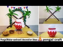 11 Pongal Makar Sankranti Decoration Ideas Pongal Craft Makar Sankranti Craft Pongal Special Craft Youtube Ide Kerajinan Kerajinan Dekorasi