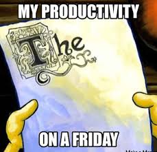 Your entire day will hinge around this. Productivity Memes 60 Funniest Memes To Make Your Monday Suck Less