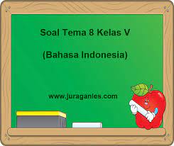 Dimana bagian pertama membahas tentang soal tema 8 mapel bahasa indonesia dan pkn kelas 5 sd/mi tahun 2021 dan bagian kedua membahas b. Soal Tematik Kelas 5 Tema 8 Bahasa Indonesia Dan Kunci Jawaban Juragan Les