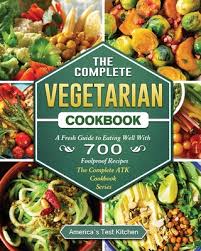 This beautifully packaged cookbook marries diy cooking with america's test kitchen's methodolog. The Complete Vegetarian Cookbook A Fresh Guide To Eating Well With 700 Foolproof Recipes The Complete Atk Cookbook Series Paperback Murder By The Book