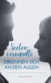 Das schicksal lässt uns seelenverwandte treffen. Seelenverwandte Erkennen Sich An Den Augen Achte Auf Diese 6 Zeichen
