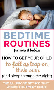 How To Create The Ultimate Bedtime Routine For Babies And Kids To Help Them Fall Asleep And Sleep Better Th In 2020 Bedtime Routine Baby Bedtime Routine Kids Behavior