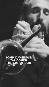 John Daversa & Tal Cohen The Art of Duo #jazz #talcohen #johndaversa