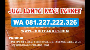Project cost guides · free estimates · free to use · no obligations Wa 081227222326 Harga Lantai Kayu Parket Di Pasar Kliwon Solo Surakarta Permeter Murah Youtube