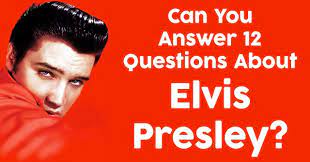 Hopefully you'll have loads of fun with this elvis presley quiz loaded with . Can You Answer 12 Questions About Elvis Presley Quizpug