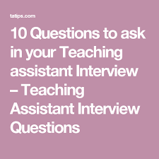10 Questions To Ask In Your Teaching Assistant Interview Teaching Assistant Interview Questi Teaching Assistant Special Needs Teaching This Or That Questions