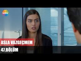 Yapımcılığını gold film'in üstlendiği dizinin yönetmenliğini ise aysun akyüz üstleniyor. Asla Vazgecmem 47 Bolum á´´á´° Youtube