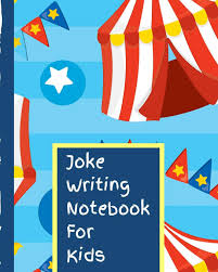 Rounding up the best comedy specials of 2019, including mike birbiglia, lil rel howery, nikki glaser, anthony jeselnik, wanda sykes, julio torres, and bill it's important to say from the jump that i was initially told i would not have to rank the best comedy specials of the year. Amazon Com Joke Writing Notebook For Kids Circus Big Top Brainstorming Journal Comedy Prompts Stand Up Comedians Laughter Humor Write Your Own Step By Step Inspirational 9781708810962 Chuckle Spoon Press Books