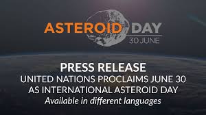 If the earth gets hit by an asteroid, it's game over. Press Release United Nations Proclaims June 30 As International Asteroid Day Asteroid Day