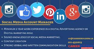 An advertising account manager is responsible for the sourcing clients, satisfying their advertising requirements and executing a successful advertising campaign. Social Media Account Manager Job Vacancy At Career Builders Pvt Ltd Jobvacancies Lk
