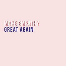Make Empathy Great Again Compassion Quotes Empathy Words