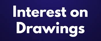 Image result for interest on drawings
