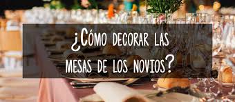 Pero la necesidad de hacer precisamente. Como Decorar Las Mesas De Los Novios Mas Informacion En Nuestra Web