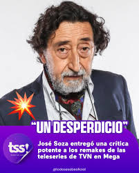 ME PARECE UN DESPERDICIO”🫢💥 El actor José Soza en LUN entregó una fuerte  crítica a los remakes de las teleseries de TVN “Amores de Mercado” y lo que  fue “El Señor de